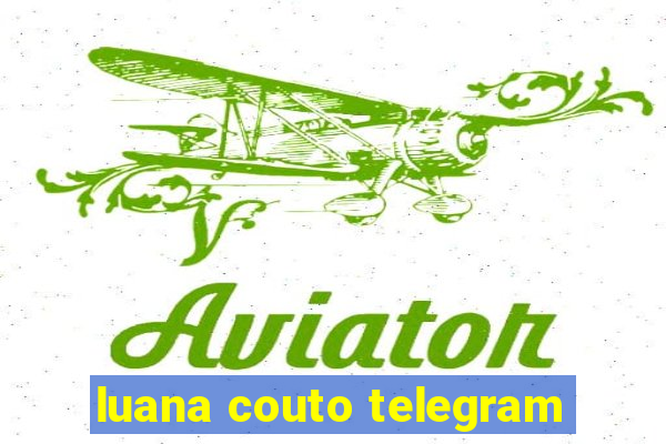 luana couto telegram